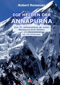 Die Helden der Annapurna - Robert Ransauer - ebook