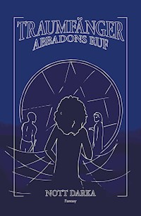 Traumfänger Abbadons Ruf - Nott Darka - ebook