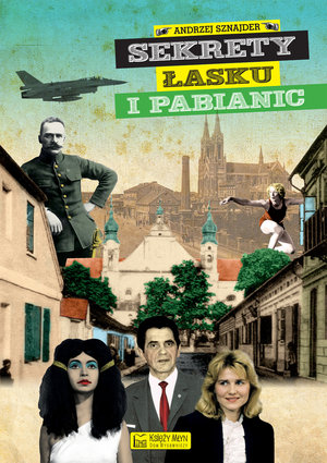 Sekrety Łasku i Pabianic - Andrzej Sznajder - książka