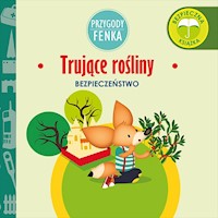 Przygody Fenka. Trujące rośliny - Magdalena Gruca - ebook + audiobook