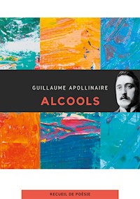 Alcools - Guillaume Apollinaire - ebook