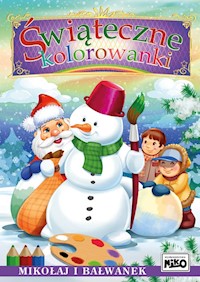Świąteczne kolorowanki Mikołaj i bałwanek - Rajch Artur - książka