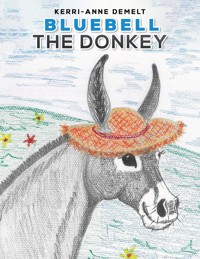 Bluebell the Donkey - Kerri-Anne Demelt - ebook