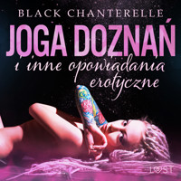 Joga doznań i inne opowiadania erotyczne Black Chanterelle - Chanterelle Black - audiobook