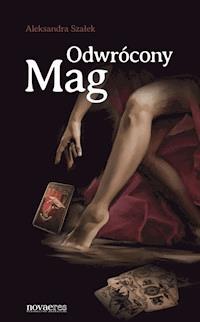 Odwrócony Mag - Aleksandra Szałek - ebook + audiobook + książka