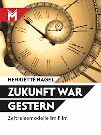 Zukunft war gestern - Henriette Nagel - ebook