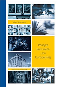 Polityka kulturalna Unii Europejskiej - Gierat-Bieroń Bożena - książka