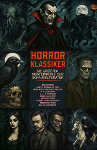 Horrorklassiker – Die größten Meisterwerke der Schauerliteratur - Bram Stoker - ebook