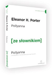 Pollyanna z podręcznym słownikiem angielsko-polskim - Porter Eleanor H. - książka