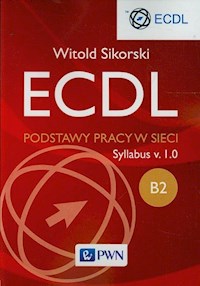 ECDL B2 Podstawy pracy w sieci - Sikorski Witold - książka