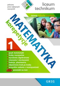 Matematyka. Korepetycje Część 1. Liceum, technikum (po reformie) - Grażyna Kiełczykowska - książka