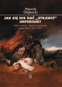 Jak się nie dać 'strawić' Imperium? - Głębocki Henryk - książka