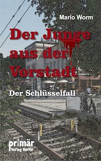 Der Junge aus der Vorstadt - Mario Worm - ebook