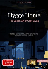 Hygge Home: The Danish Art of Cozy Living - Artemis Saage - ebook