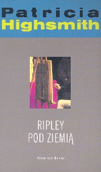 Ripley pod ziemią - Patricia Highsmith - książka