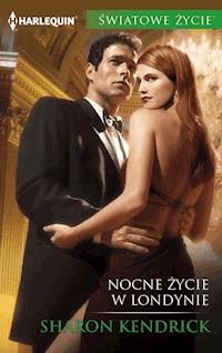 Nocne życie w Londynie - Sharon Kendrick - ebook