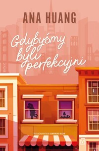 Gdybyśmy byli perfekcyjni - Ana Huang - książka