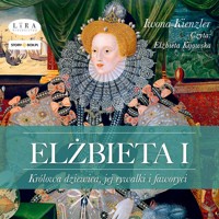 Elżbieta I - Kienzler  Iwona - ebook + audiobook + książka