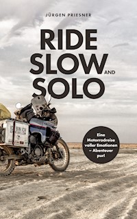 Ride Slow & Solo - Jürgen Priesner - ebook
