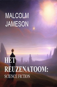 Het reuzenatoom: science fiction - Malcolm Jameson - ebook