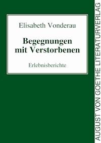 Begegnungen mit Verstorbenen - Elisabeth Vonderau - ebook
