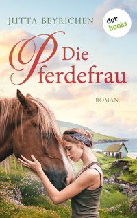 Die Pferdefrau - Jutta Beyrichen - ebook