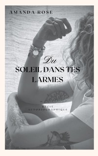 Du soleil dans tes Larmes - Amanda Rose - ebook