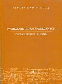 Tworzenie iluzji społecznych -  - książka