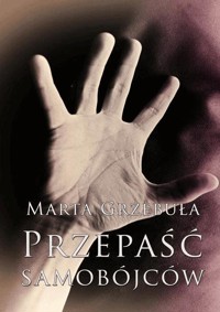 Przepaść samobójców - Marta Grzebula - ebook