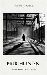 Bruchlinien - Thomas C. Evagrius - ebook