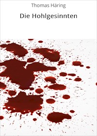 Die Hohlgesinnten - Thomas Häring - ebook