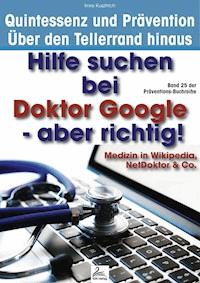 Hilfe suchen bei Doktor Google - aber richtig! - Imre Kusztrich - ebook