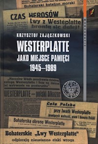 Westerplatte jako miejsce pamięci 1945-1989 -  - książka