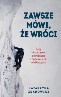 Zawsze mówi, że wróci - Katarzyna Zdanowicz - ebook + audiobook + książka
