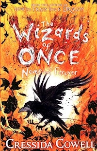 The Wizards of Once: Never and Forever - Cowell Cressida - książka