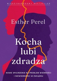 Kocha, lubi, zdradza - Esther Perel - książka