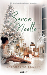 Serce Noelle - Katarzyna Bester - ebook + książka