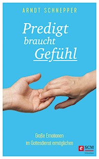 Predigt braucht Gefühl - Arndt Schnepper - ebook