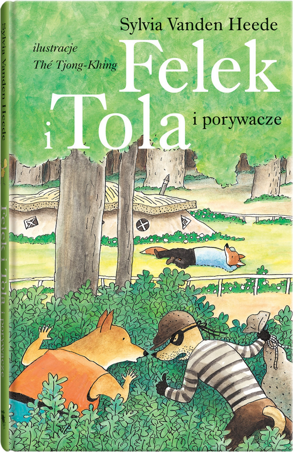 Felek i Tola. Felek i Tola i porywacze - Sylvia Vanden Heede - książka