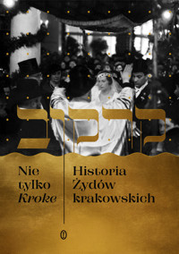 Nie tylko Kroke. Historia Żydów krakowskich - Edyta Gawron, Michał Galas - ebook + książka