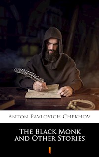 The Black Monk and Other Stories - Anton Pavlovich Chekhov - ebook