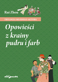 Opowieści z krainy pudru i farb - Zhou Rui - książka