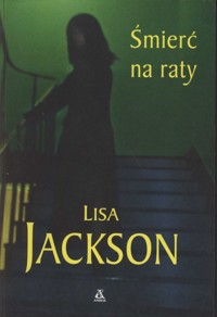Śmierć na raty - Lisa Jackson - ebook