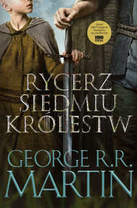 Rycerz Siedmiu Królestw (wydanie serialowe) - George R.R. Martin - książka