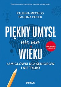 Piękny umysł nie ma wieku - Mechło Paulina, Polek Paulina - książka