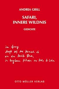 Safari, innere Wildnis - Andrea Grill - ebook