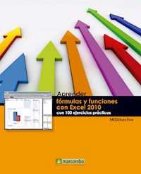 Aprender fórmulas y funciones con Excel 2010 con 100 ejercicios prácticos - MEDIAactive - ebook