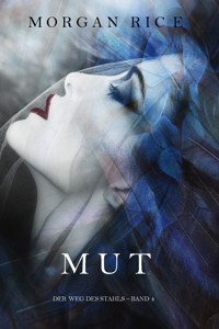 Mut (Der Weg des Stahls – Band 4) - Rice Morgan - ebook