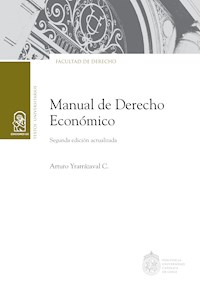 Manual de Derecho Económico - Arturo Yrarrázaval C. - ebook