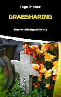 Grabsharing - Inge Zinßer - ebook